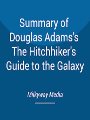 cover image of Summary of Douglas Adams's the Hitchhiker's Guide to the Galaxy
